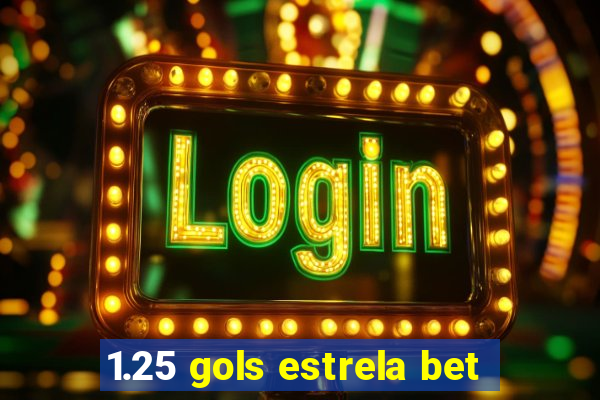 1.25 gols estrela bet